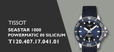 Tissot Seastar 1000 Powermatic 80 Silicium Blue Dial Blue Nylon Strap Watch For Men - T120.407.17.041.01 Buy Now By Tissot